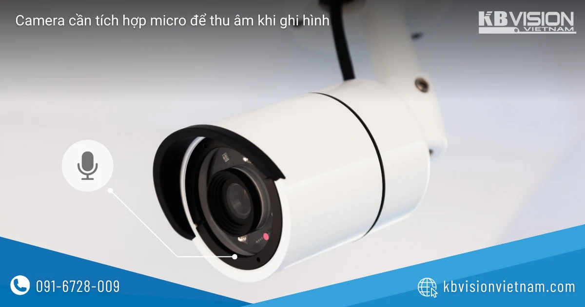 Không phải tất cả các loại camera giám sát đều có khả năng ghi âm