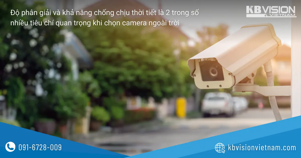 Tiêu chí chọn camera ngoài trời