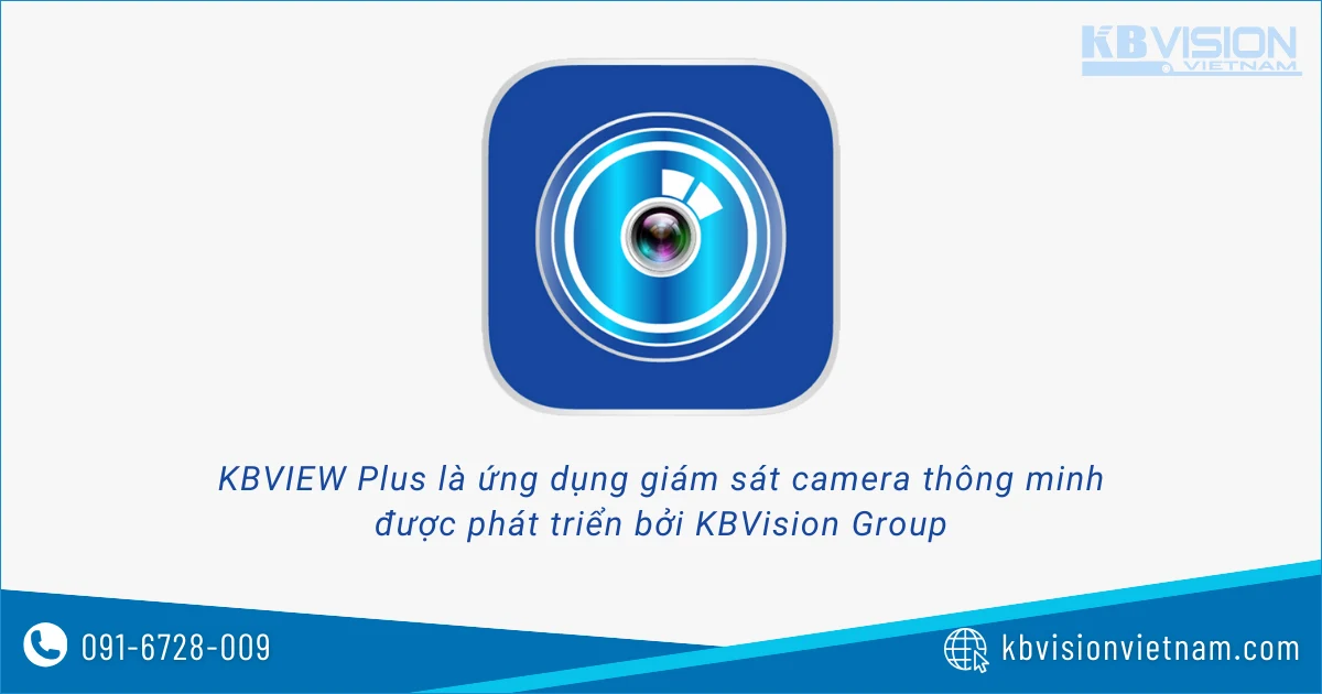 KBView Plus là ứng dụng giám sát camera thông minh