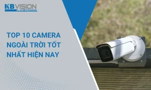 Camera ngoài trời tốt nhất