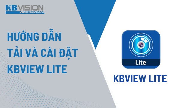 Tải KBView Lite Miễn Phí Bản Mới Nhất 2025